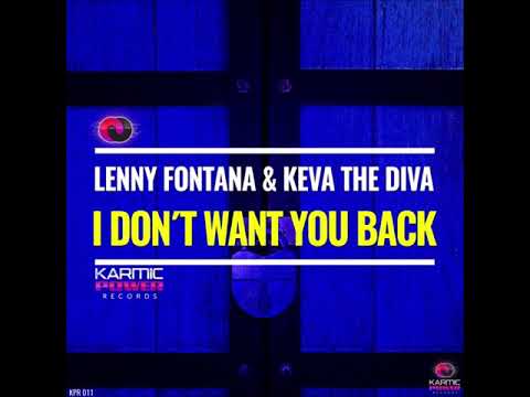 Lenny Fontana & Keva the Diva  - I Don't Want You Back (Club Mix)