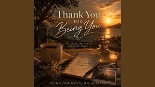 Thank You for Being Part of My Life