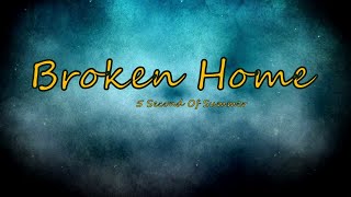 Broken Home - 5 Second Of Summer【Music Lyric MV】