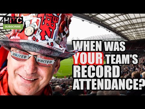 Every Premier League Club's Record Attendance