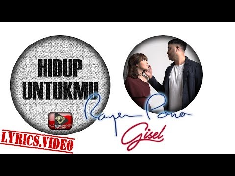 Rayen Eks Pasto & Gisel - Hidup Untukmu (Official Lyric Video)