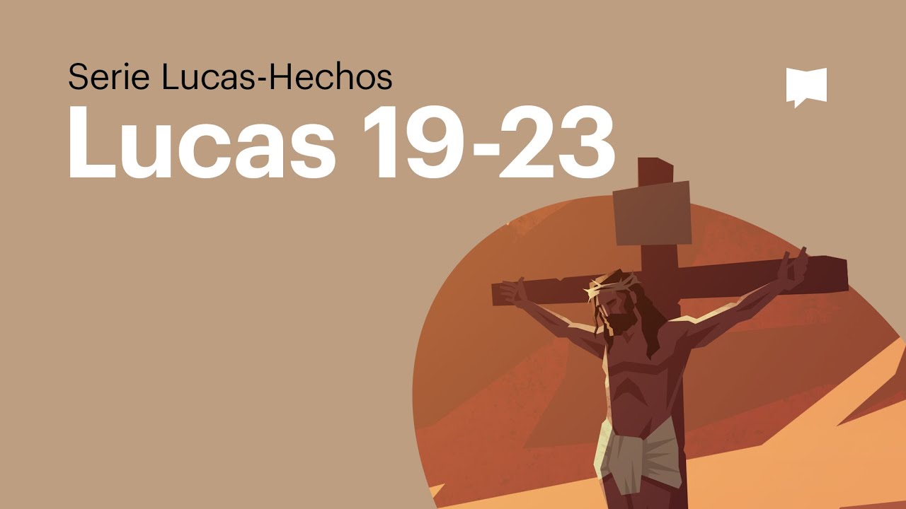 Evangelio de Lucas 19-23