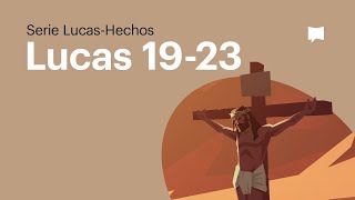 Miniatura del video: Evangelio de Lucas  19-23