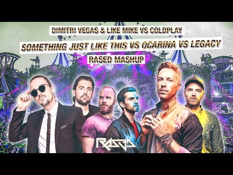 Something Just Like This vs. Ocarina vs. Legacy (RASED Mashup)
