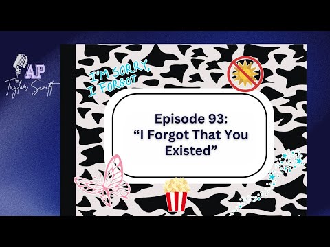 E93: I Forgot That You Existed