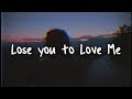 selena gomez - lose you to love me // lyrics