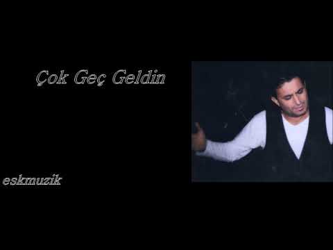 Murat Yaman Çok Geç Geldin