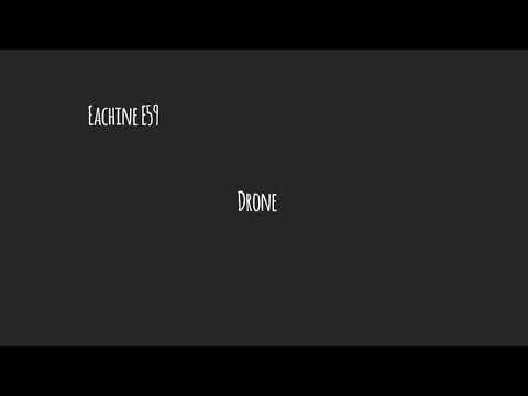 Eachine e59 drone unboxing