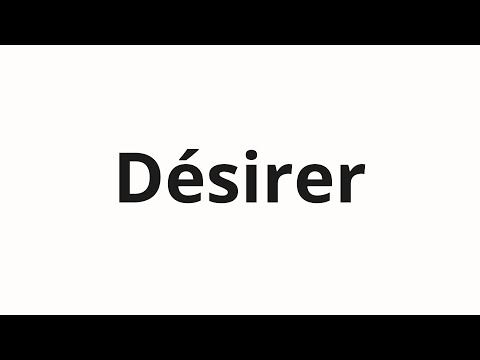 How to pronounce Désirer