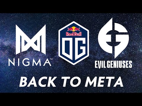 Who is BACK to MID META? OG, Nigma, EG showing who