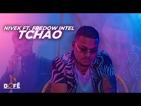 Nivèk ft. Fredow intel || TCHAO ❤️‍🔥 [Clip Officiel]