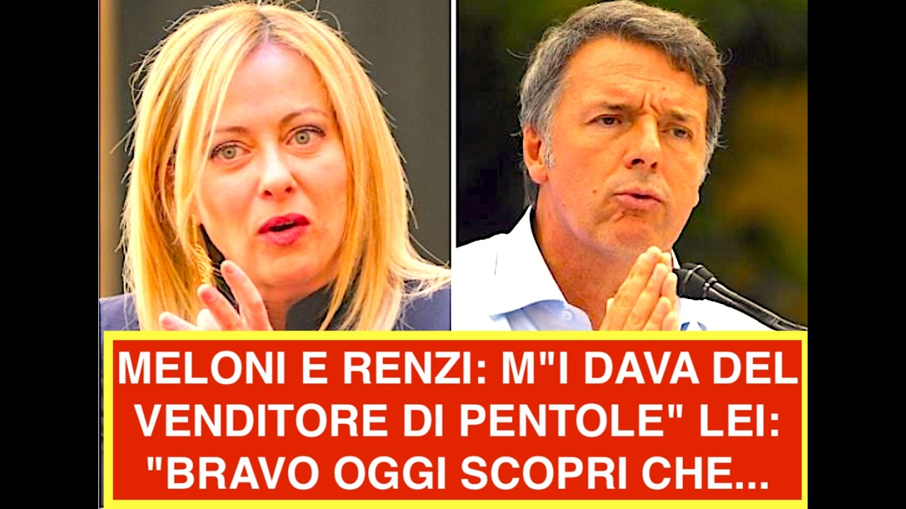 MELONI E RENZI: M"I DAVA DEL VENDITORE DI PENTOLE" LEI: "BRAVO OGGI SCOPRI CHE...