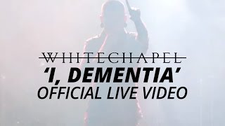 Whitechapel - I, Dementia (Official HD Live Video)