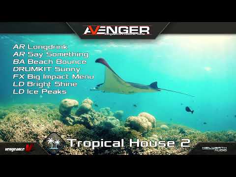 Vengeance Producer Suite - Avenger Expansion Demo: Tropical House 2