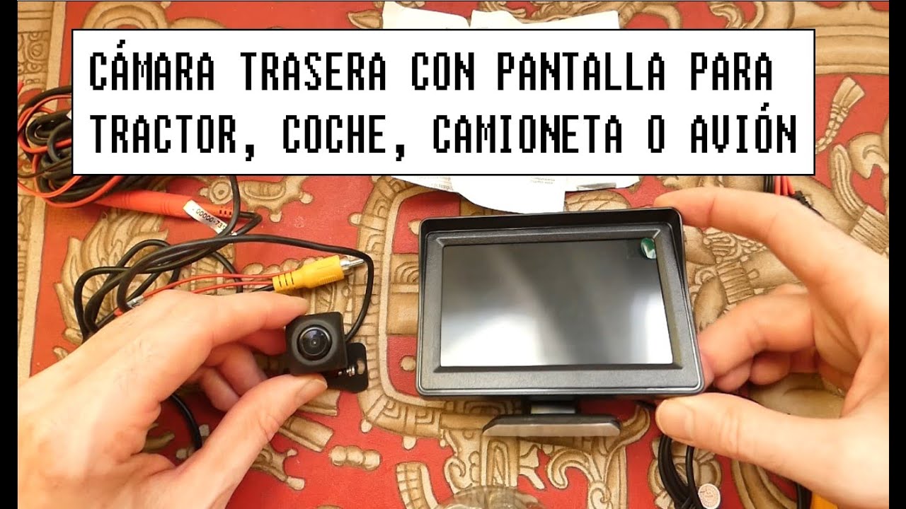 CÁMARA TRASERA Y PANTALLA, 👨🏽‍🌾💻👨‍🎓 para TRACTOR, COCHE o lo que queráis!!! MUY ÚTIL!!!!!!
