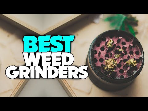 TOP 6: Best Weed Grinders For 2022
