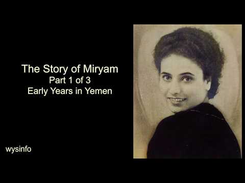 Wysinfo - Jews of Yemen: The Story of Miryam, Part 1/3