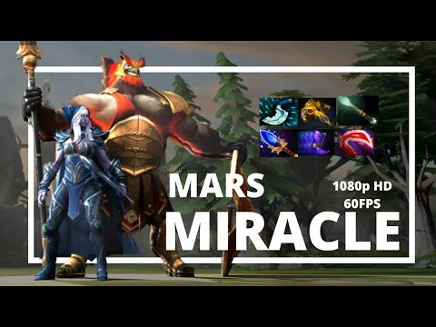 MIRACLE   Mars Dota 2 Gameplay   Immortal