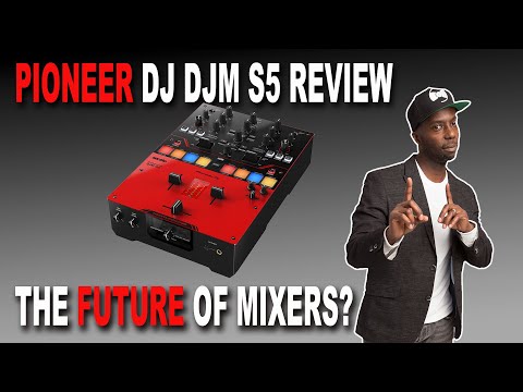 Pioneer DJ  DJM S5 Review - A Great Entry level mixer ft Pri yon Joni