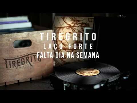 Falta Dia Na Semana - Tiregrito