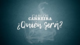 Quién Será - Carlos Carreira (Video Lyric)