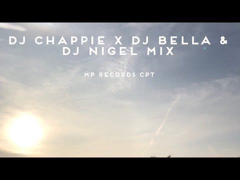 DJ CHAPPIE X DJ BELLA & DJ NIGEL MIX
