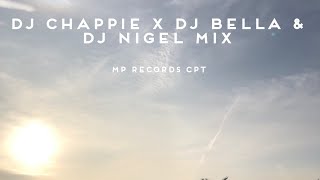 Download lagu DJ CHAPPIE X DJ BELLA & DJ NIGEL MIX mp3