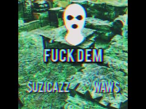 $uziCazz ft Waw$ - Fuck Dem (Prod. Dapanda)