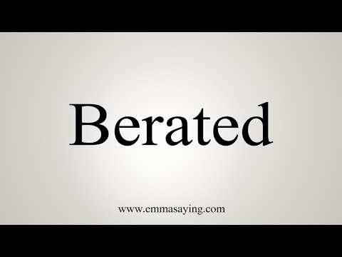 How To Say Berated