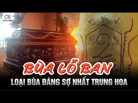 Loại BÙA đáng sợ nhất Trung Hoa - Bùa Lỗ Ban Sức Mạnh Huyền Bí