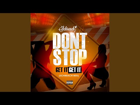 Don't Stop Get it Get It