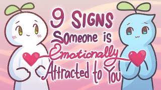 9 Signs Someone Is Emotionally Attracted To You