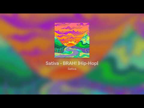 Sativa - BRAH! |Hip-Hop|