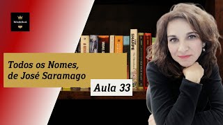 Aula 34 -  Todos os Nomes, de José Saramago