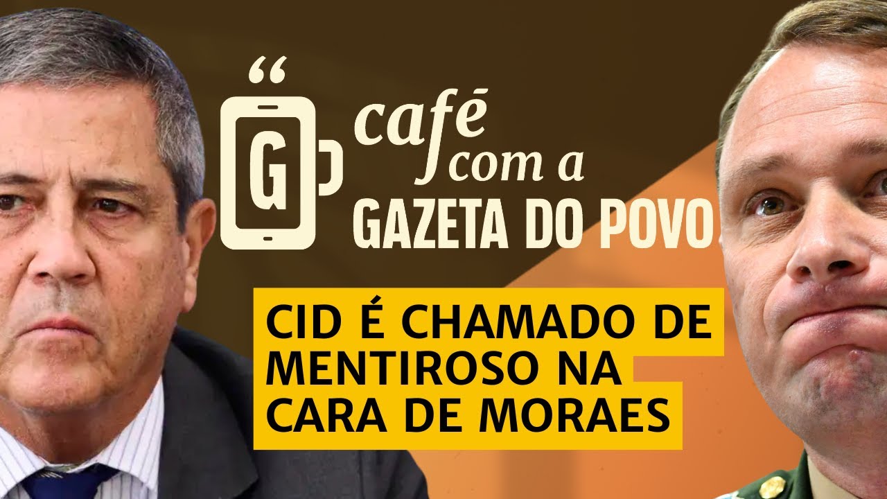 NOTÍCIAS DA MANHÃ: "Mentiroso!" marca o cara a cara de Mauro Cid e Braga Netto | CAFÉ COM A GAZETA