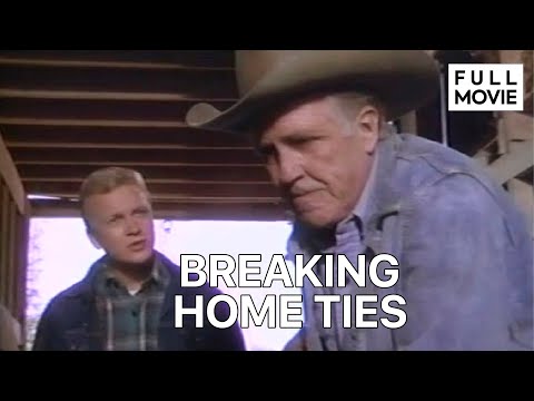 Breaking Home Ties | English Full Movie | Drama