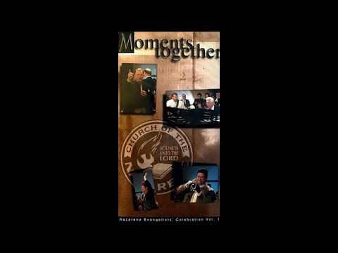 Moments Together: Nazarene Evangelists Celebration - Vol. 1 OOP VHS (1997) [Full Tape]