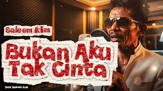 Download lagu Merinding! Bukan Aku Tak Cinta Versi AI Terbaru - Saleem Iklim (Suara Ultra HD) mp3
