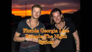 Florida Georgia Line - Bumpin The Night (lyrics)