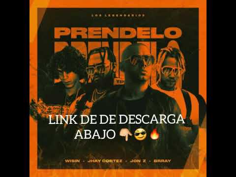 Prendelo - Wisin, Jhay Cortez, Jon Z, Brray (Official Audio)
