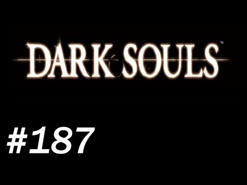 Dark Souls With James PT. 187 - This is the End... For Super Reals