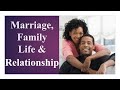 Marriage Family Life And Relationship