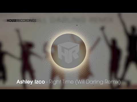Ashley Izco - Right Time (Will Darling Remix | House | Houserecordings)