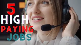 5 High Paying Jobs - Work From Home