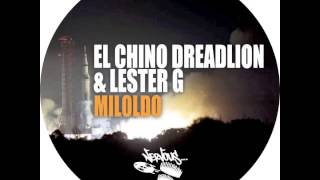 El Chino Dreadlion & Lester G - Miloldo