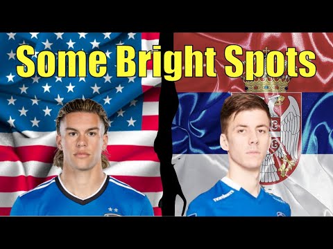USMNT vs Serbia Analysis and Reaction