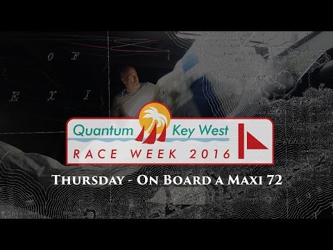 Quantum Key West Race Week 2016 - On Board a Maxi 72