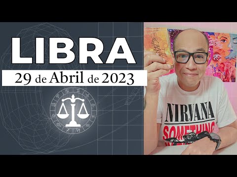 LIBRA | Horóscopo de hoy 29 de Abril 2023