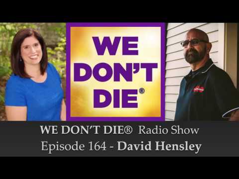 Episode 164 David Hensley founder of EVP Mediums on WE DON'T DIE® Radio Show