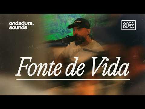 Fonte De Vida - Onda Dura